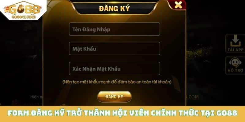 Form đăng ký trở thành hội viên chính thức tại Go88
